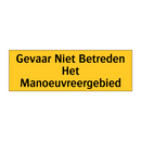 Gevaar Niet Betreden Het Manoeuvreergebied