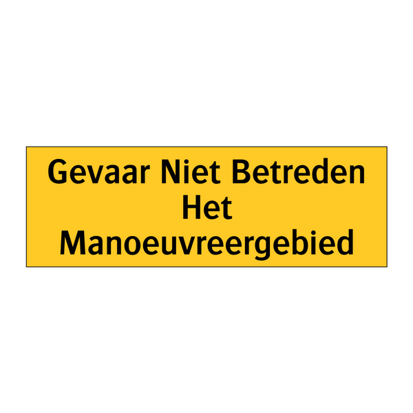 Gevaar Niet Betreden Het Manoeuvreergebied
