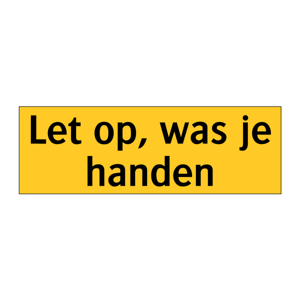 Let op, was je handen