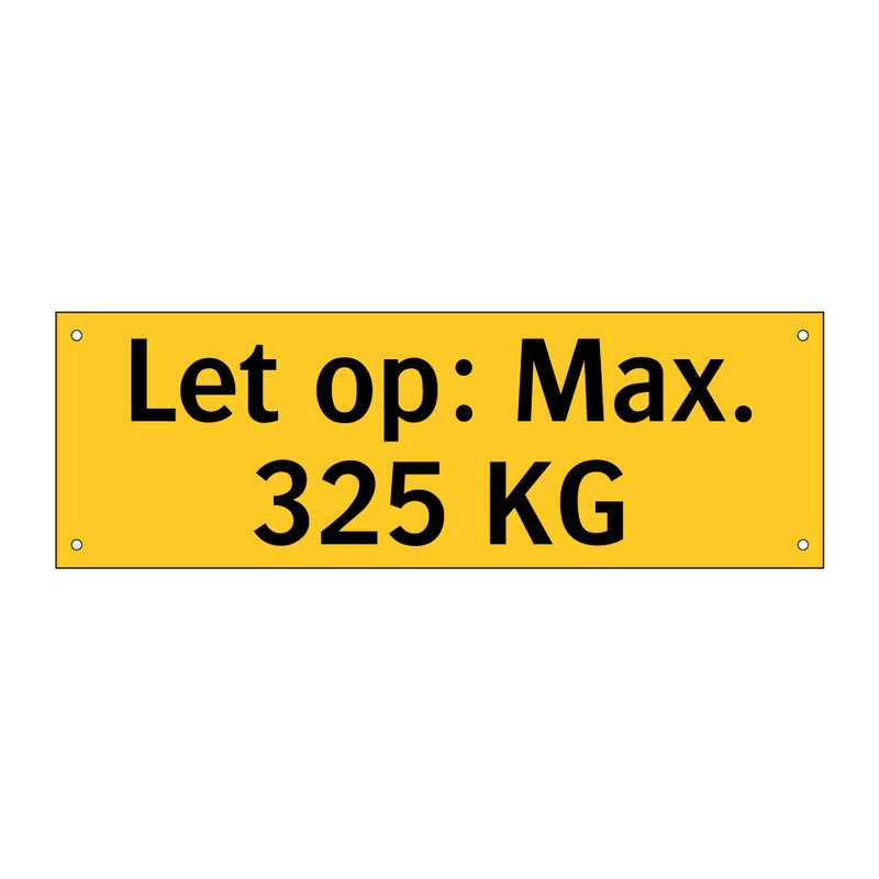 Let op: Max. 325 KG