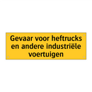 Gevaar voor heftrucks en andere industriële voertuigen