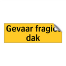 Gevaar fragiel dak