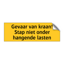 Gevaar van kraan! Stap niet onder hangende lasten