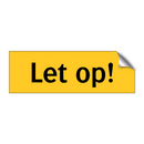 Let op!