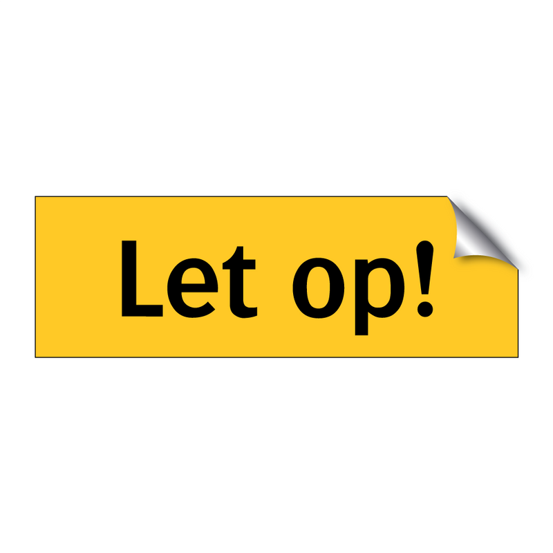Let op!