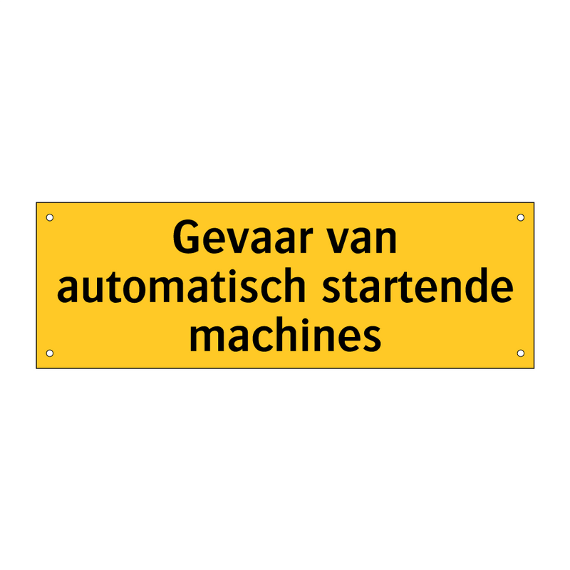 Gevaar van automatisch startende machines