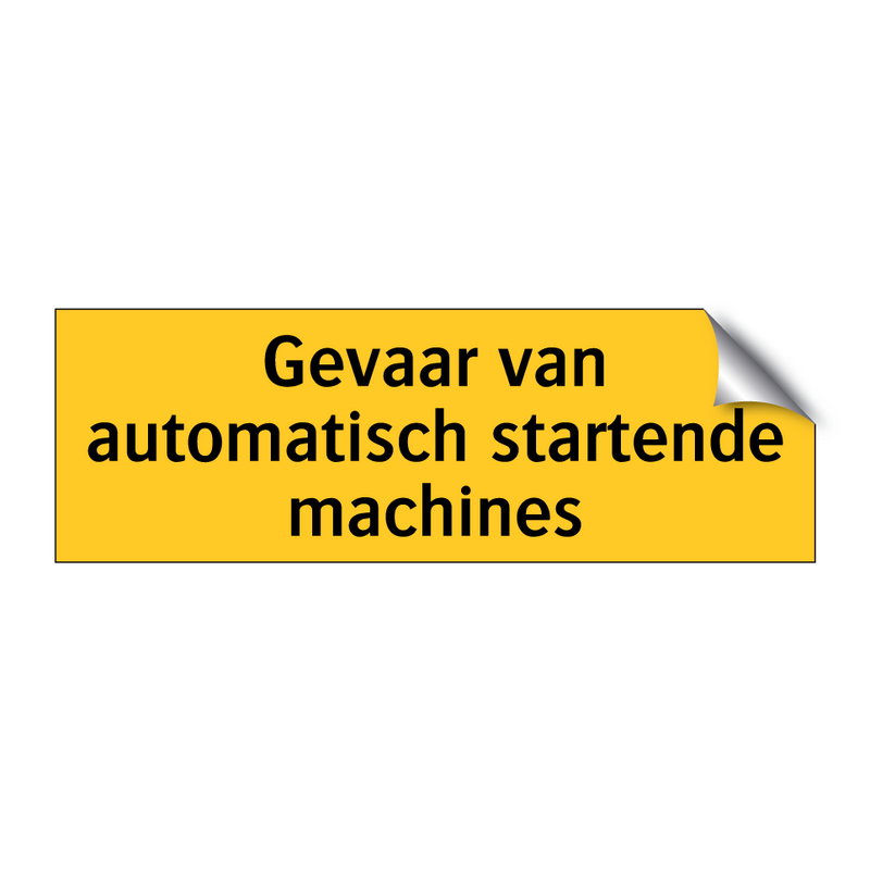 Gevaar van automatisch startende machines