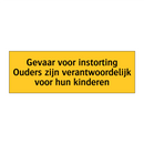 Gevaar voor instorting Ouders zijn verantwoordelijk /.../